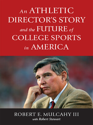 cover image of An Athletic Director's Story and the Future of College Sports in America
